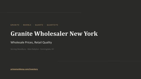 Woodbury NY Stone Supplier – Granite, Marble & Quartz In Stock