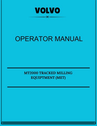 VOLVO MT2000 TRACKED MILLING EQUIPTMENT (MET) OPERATOR MANUAL 