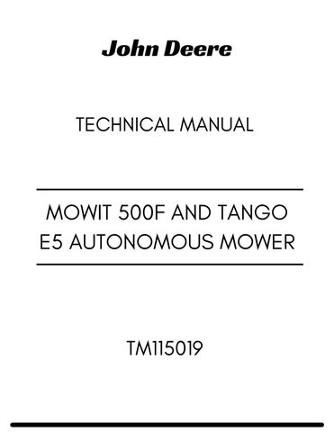 JOHN DEERE MOWIT 500F AND TANGO E5 AUTONOMOUS MOWER TECHNICAL MANUAL TM115019