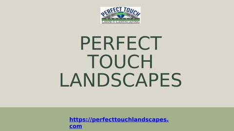 Perfect Touch Landscapes