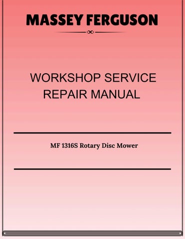Massey Ferguson MF 1316S Rotary Disc Mower Workshop Service Repair Manual 