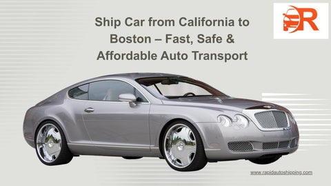 Ship Car from California to Boston – Fast, Safe & Affordable Auto Transport
