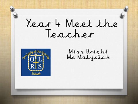 Meet the teacher Year 4
