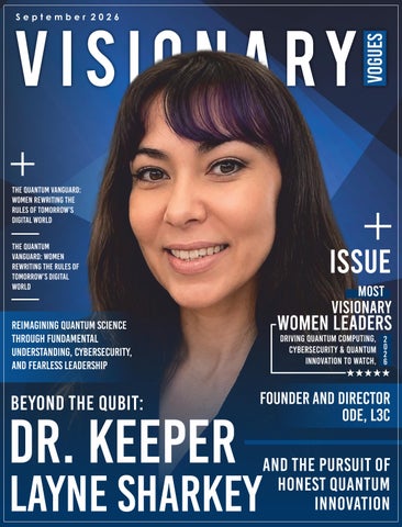 Most Visionary Women Leaders Driving Quantum Computing, Cybersecurity & Quantum Innovation to Watch,