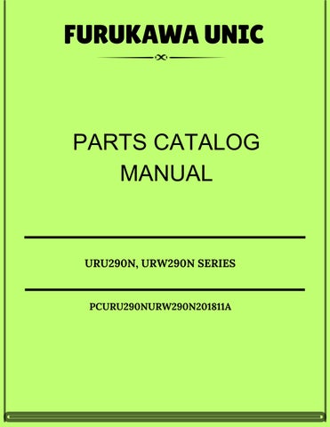 Furukawa Unic URU290N, URW290N SERIES Parts Catalog Manual PCURU290NURW290N201811A