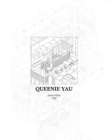 Queenie Yau Architecture Portfolio | University of Waterloo School of Architecture 2026