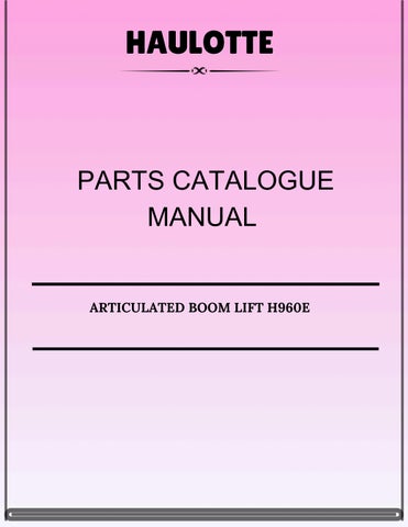 HAULOTTE ARTICULATED BOOM LIFT H960E PARTS CATALOGUE MANUAL 