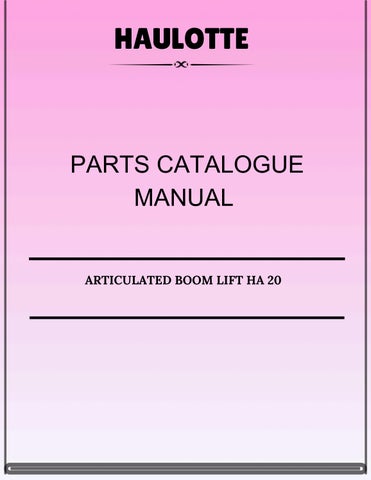 HAULOTTE ARTICULATED BOOM LIFT HA 20 PARTS CATALOGUE MANUAL