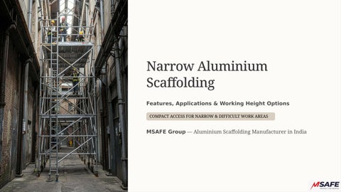 Narrow Aluminium Scaffolding: Features, Applications & Working Height Options