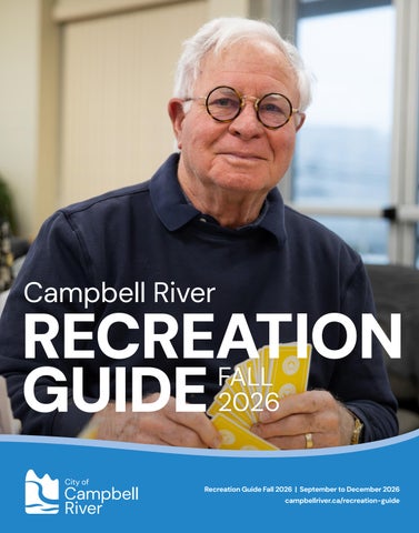 The City of Campbell River Recreation Guide - Fall 2026