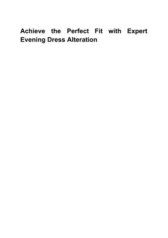 Achieve the Perfect Fit with Expert Evening Dress Alteration