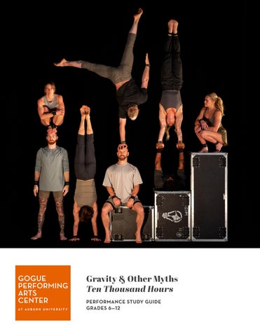Gogue Center Performance Study Guide: Gravity & Other Myths: “Ten Thousand Hours”