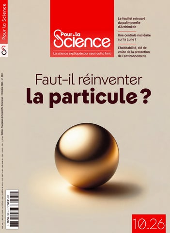 Pour la Science n°588 - octobre 2026 - Faut-il réinventer la particule ?