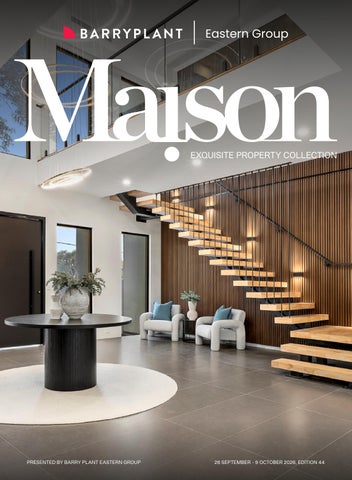 Maison - By Barry Plant: Weekly Property Guide **
