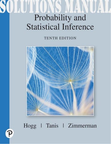 SOLUTIONS MANAUA for Probability and Statistical Inference 10th Edition Robert V. Hogg; Elliot A. Ta