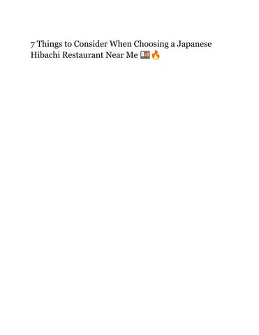 7 Things to Consider When Choosing a Japanese Hibachi Restaurant Near Me