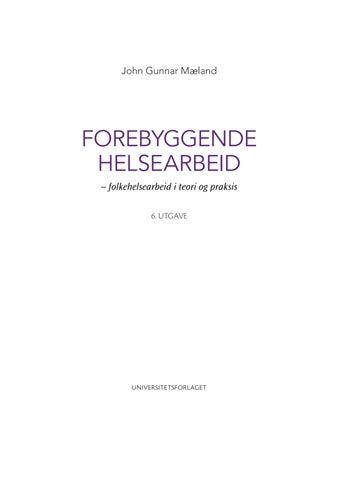Forebyggende helsearbeid: Folkehelsearbeid i teori og praksis. 6. utgave 第 3 页