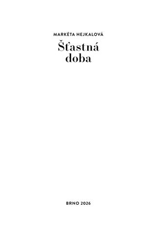 Markéta Hejkalová: Šťastná doba — 英国 ázka 第 3 页