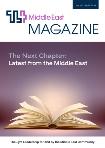 Middle East Magazine Issue 3: The Next Chapter: Latest from the Middle East