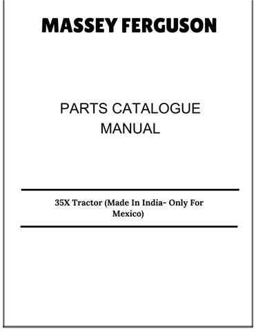 Massey Ferguson 35X Tractor (Made In India- Only For Mexico) Parts Catalogue Manual