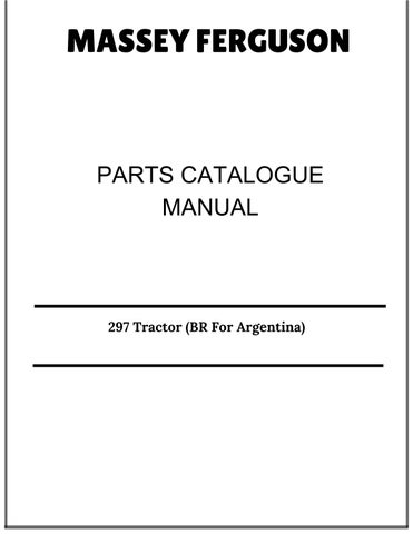 Massey Ferguson 297 Tractor (BR For Argentina) Parts Catalogue Manual