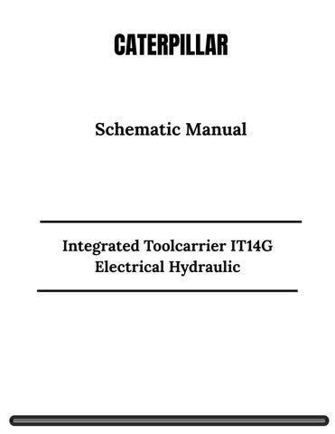 CAT Integrated Toolcarrier IT14G Electrical Hydraulic Schematic Manual