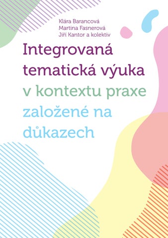 Integrovana_tematicka_vyuka_v_kontextu_praxe_zalozene_na_dukazech_Barancova_Klara_Fasnerova_Martina_