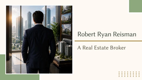 Robert Ryan Reisman - A Real Estate Broker