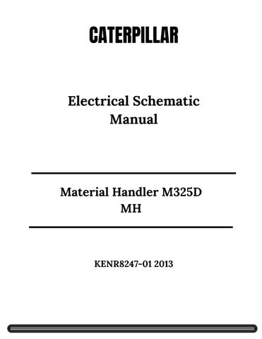 CAT Material Handler M325D MH Electrical Schematic Manual KENR8247-01 2013