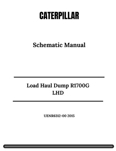 CAT Load Haul Dump R1700G LHD Electrical Schematic Manual UENR6312-00 2015