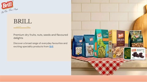 Explore Brill Premium Dry Fruits & Nuts