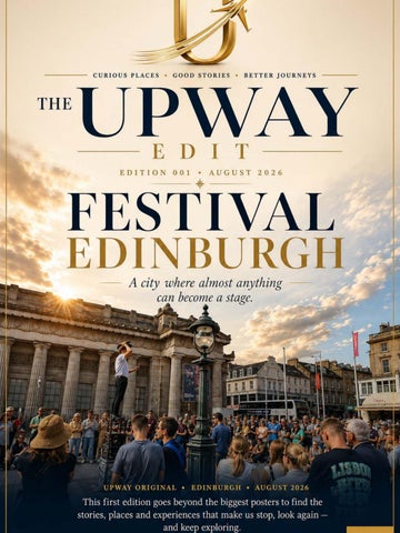 The UpWay Edit - Edition 001/Edinburgh Festival and Travel Stories 