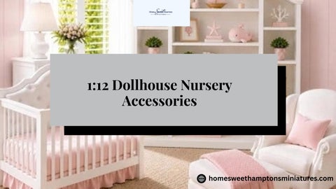 1:12 Dollhouse Nursery Accessories