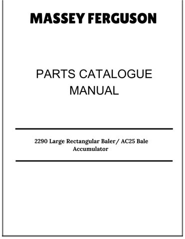 Massey Ferguson 2290 Large Rectangular Baler/ AC25 Bale Accumulator Parts Catalog Manual