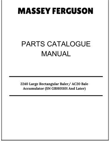 Massey Ferguson 2240 Large Rectangular Baler/ AC20 Bale Accumulator Parts Catalog Manual (SN GBH0110