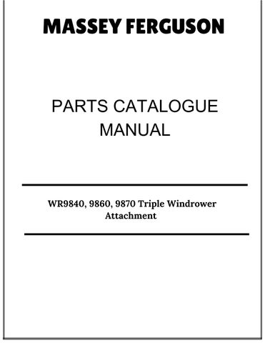 Massey Ferguson WR9840, 9860, 9870 Triple Windrower Attachment Parts Catalog Manual 
