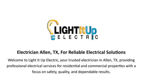 Electrician Allen, TX, For Reliable Electrical Solutions