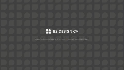 B2 Design Co_2026 Senior Living_Projects