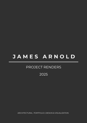 James Arnold: Architectural Renders 2025