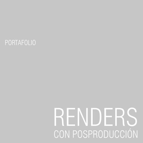 PORTAFOLIO RENDERS con posproducción