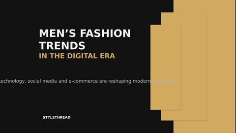 Mens_Fashion_Trends_Digital_Era_StyleThread (1)