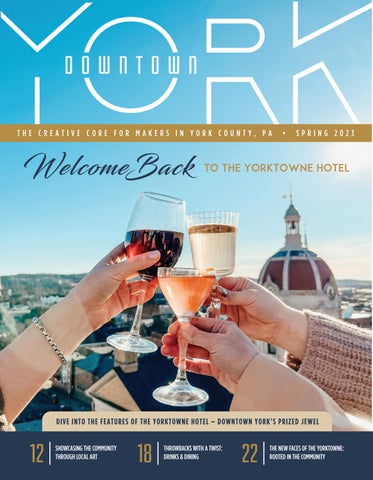 Welcome Back to The Yorktowne Hotel | Spring 2023