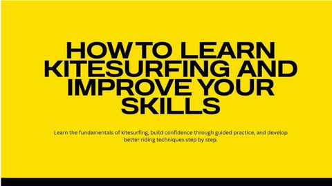 How to Learn Kitesurfing and Improve Your Skills