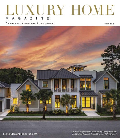 Luxury Home Magazine Charleston and the Lowcountry Issue 12.5