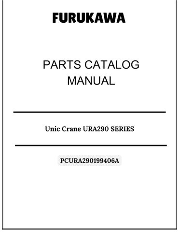 Furukawa Unic Crane URA290 SERIES Parts Catalog Manual PCURA290199406A