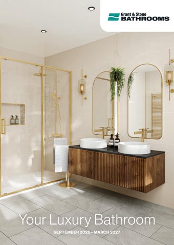 Grant & Stone - Your Luxury Bathroom Brochure Sept 26-March 27