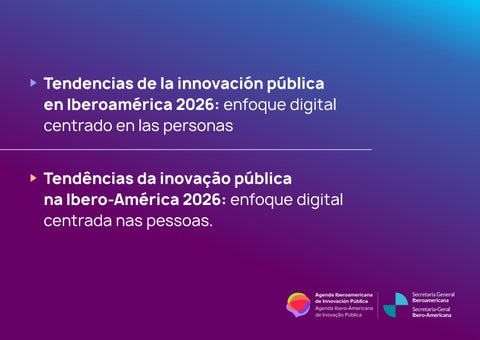 Tendencias de la innovación pública en Iberoamérica 2026: enfoque digital centrado en las personas