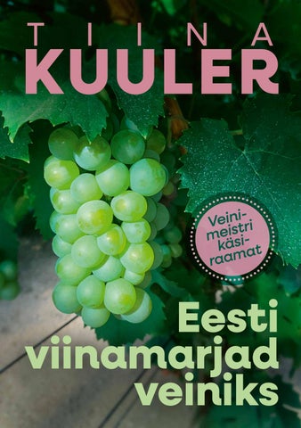 Eesti viinamarjad veiniks. Veinimeistri käsiraamat