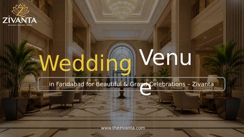 Wedding Venue in Faridabad for Beautiful & Grand Celebrations – Zivanta