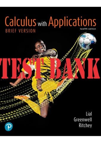 Solution Manual For Calculus with Applications, 12th edition By Margaret L. Lial